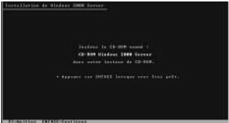 Insérez à ce moment le CDRom d’installation de Windows 2000.