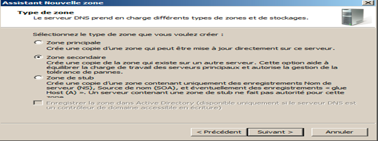 Serveur DNS: Installation et configuration du service DNS 18 Zone secondaire Configurer une zone de recherche directe