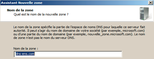 Serveur DNS: Installation et configuration du service DNS 19 donner le nom de la zone à dupliquer